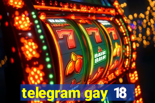 telegram gay 18